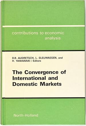 Immagine del venditore per The Convergence of International and Domestic Markets (Contributions to Economic Analysis) venduto da Firefly Bookstore