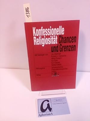 Bild des Verkufers fr Konfessionelle Religisitt. Chancen und Grenzen. zum Verkauf von AphorismA gGmbH