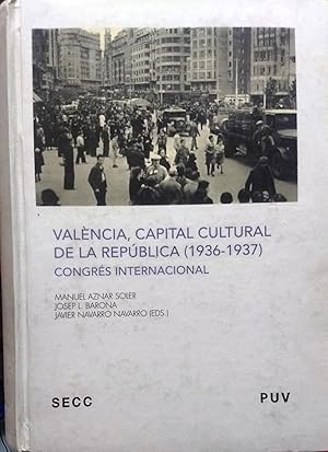 Valencia, capital cultural de la República ( 1936-1937 ). Congrés Internacional