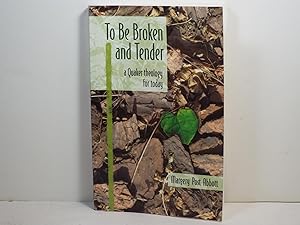 Imagen del vendedor de To be Broken and Tender a la venta por Gene The Book Peddler