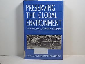 Preserving the Global Environment: The Challenge of Shared Leadership (American Assembly Series)