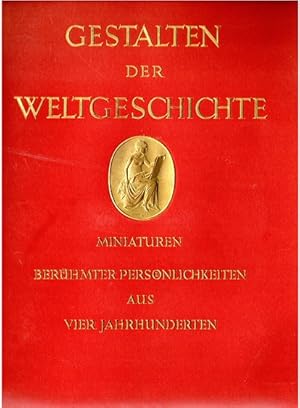 Seller image for Gestalten der Weltgeschichte - zeitgenssische Miniaturen berhmter Persnlichkeiten aus vier Jahrhunderten. Sammelbilderalbum -komplett for sale by Versandantiquariat Sylvia Laue