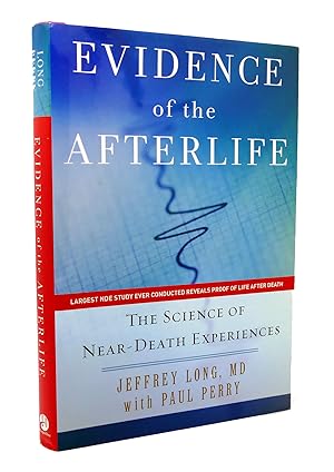 Seller image for EVIDENCE OF THE AFTERLIFE The Science of Near-Death Experiences for sale by Rare Book Cellar