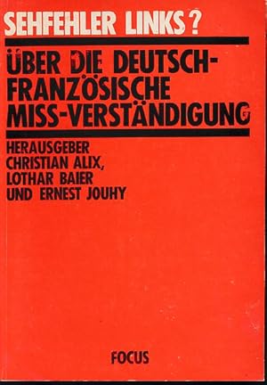 Immagine del venditore per Sehfehler links? ber die deutsch-franzsische Miss-Verstndigung. venduto da Fundus-Online GbR Borkert Schwarz Zerfa