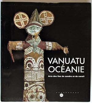 Seller image for Vanuatu, Ocanie: Arts des les de Cendre et de Corail for sale by Design Books