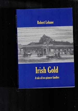 Irish Gold - A tale of two pioneer families