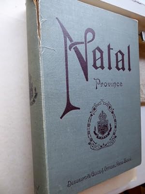 Natal Province. Descriptive Guide and Official Hand - Book. Edited by A. H. Taltow, Manager - Pub...