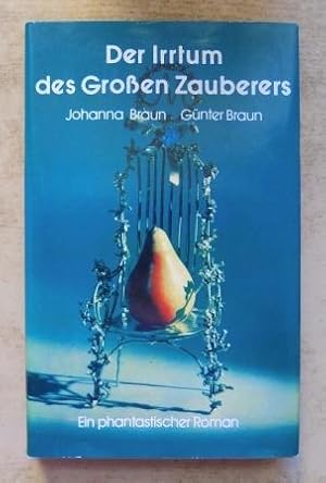 Der Irrtum des großen Zauberers - Ein phantastischer Roman.