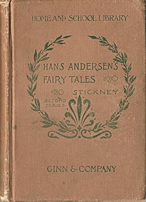 Image du vendeur pour Hans Andersen's Fairy Tales. Second Series: Adapted to Children Reading the Fourth School Reader mis en vente par Reflection Publications