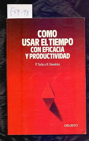 Image du vendeur pour COMO USAR EL TIEMPO CON EFICACIA Y PRODUCTIVIDAD mis en vente par Libreria 7 Soles