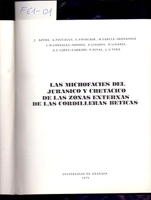 Immagine del venditore per LAS MICROFACIES DEL JURASICO Y CRETACICO DE LAS ZONZA EXTERNAS DE LAS CORDILLERAS BETICAS venduto da Libreria 7 Soles