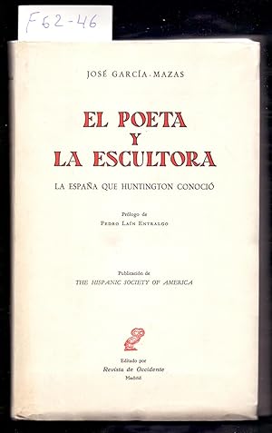 Seller image for EL POETA Y LA ESCULTORA, LA ESPAA QUE HUNTINGTON CANOCIO for sale by Libreria 7 Soles
