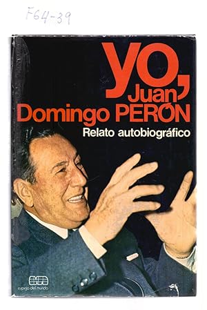 Immagine del venditore per YO JUAN DOMINGO PERON - RELATO AUTOBIOGRAFICO venduto da Libreria 7 Soles