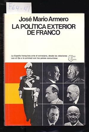 Imagen del vendedor de LA POLITICA EXTERIOR - LA ESPAA FRANQUISTA ANTE EL EXTRANJERO - a la venta por Libreria 7 Soles