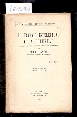 Immagine del venditore per EL TRABAJO INTELECTUAL Y LA VOLUNTAD - CONTINUACION DE LA "EDUCACION DE LA VOLUNTAD" venduto da Libreria 7 Soles