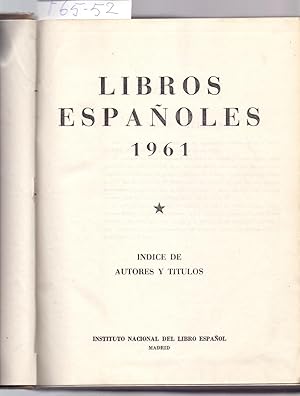 Imagen del vendedor de LIBROS ESPAOLES 1961, INCIDE DE AUTORES Y TITULOS - AO 1961 - a la venta por Libreria 7 Soles
