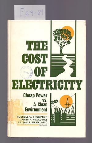 Seller image for THE COST OF ELECTRICITY - CHEAP POWER VS. A CLEAN ENVIRONMENT for sale by Libreria 7 Soles