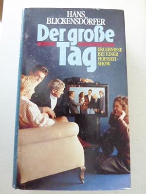 Seller image for Der groe Tag. Erlebnisse bei einer Fernsehshow. Hardcover mit Schutzumschlag for sale by Deichkieker Bcherkiste