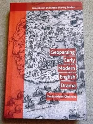 Image du vendeur pour Geoparsing Early Modern English Drama (Geocriticism and Spatial Literary Studies) mis en vente par Lacey Books Ltd