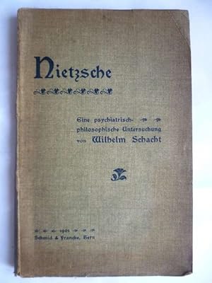 Nietzsche. Ein psychiatrisch-philosophische Untersuchung.