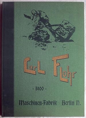 Immagine del venditore per Carl Flohr. Maschinen-Fabrik Berlin : Personen- und Lastenaufzge : mit einem Vorwort ber ihre Entwickelung venduto da VersandAntiquariat Claus Sydow