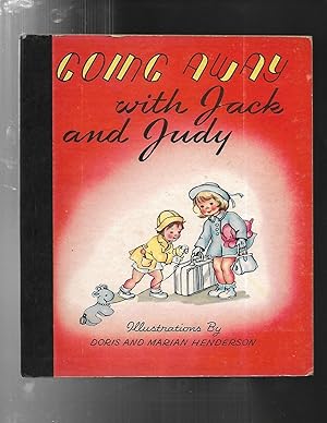 Seller image for GOING AWAY WITH JACK AND JUDY for sale by ODDS & ENDS BOOKS