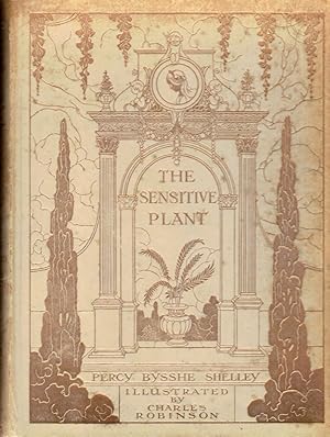 The Sensitive Plant; Introduction By Edmund Gosse Illustrations by Charles Robinson