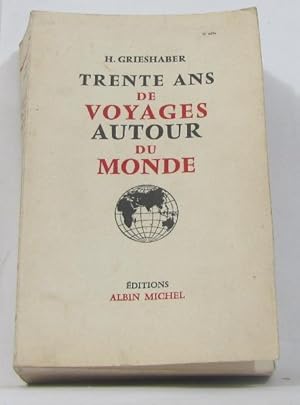 Seller image for Trente ans de voyages autour du monde for sale by crealivres