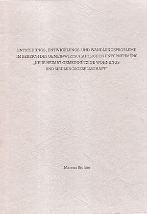 Seller image for Entstehungs-, Entwicklungs- und Wandlungsprobleme im Bereich des gemeinwirtschaftlichen Unternehmens "Neue Heimat gemeinntzige Wohnungs- und Siedlungsgesellschaft". (Dissertation). for sale by Brbel Hoffmann