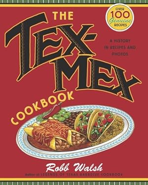 Immagine del venditore per The Tex-Mex Cookbook: A History in Recipes and Photos (Paperback or Softback) venduto da BargainBookStores