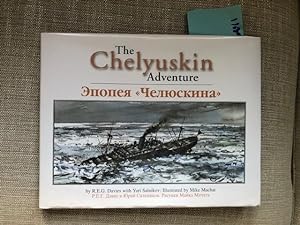 Bild des Verkufers fr The Chelyuskin Adventure : Exploration, Tragedy, Heroism zum Verkauf von Anytime Books