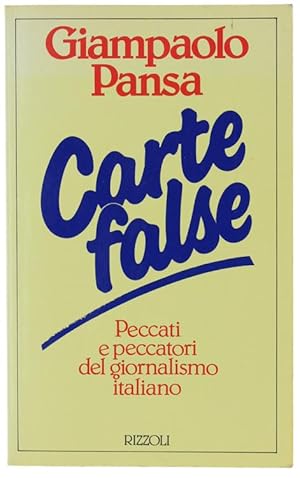 Seller image for CARTE FALSE. Peccati e peccatori del giornalismo italiano.: for sale by Bergoglio Libri d'Epoca