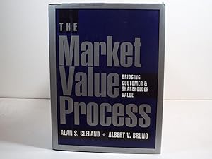 Image du vendeur pour The Market Value Process: Bridging Customer & Shareholder Value mis en vente par Gene The Book Peddler