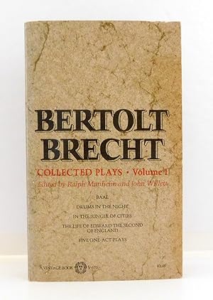 BERTOLT BRECHT COLLECTED PLAYS-VOLUME I (His Plays, poetry, & prose)