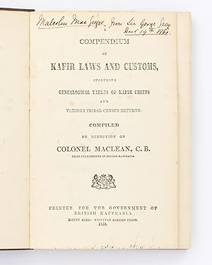 Seller image for A Compendium of Kafir Laws and Customs, including Genealogical Tables of Kafir Chiefs and Various Tribal Census Returns for sale by Michael Treloar Booksellers ANZAAB/ILAB