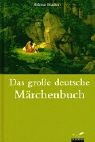 Das große deutsche Märchenbuch. hrsg. von Helmut Brackert