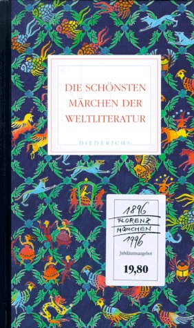 Die schönsten Märchen der Weltliteratur. hrsg. von Hans-Jörg Uther / Die Märchen der Weltliteratur