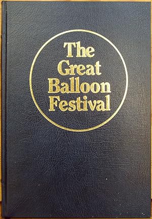 Seller image for The Great Balloon Festival. A Season of Hot Air Balloon Meets Across North America. FULL LEATHER. for sale by theoldmapman