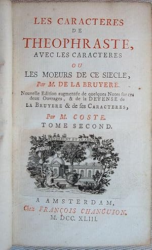 Imagen del vendedor de Les caracteres de Theophraste, avec les caracteres ou les moeurs de ce siecle. Nouvelle edition augmentee de quelques notes sur ces deux ouvrages, & de la defense de La Bruyere & de ses caracteres par M. Coste, Vol. 2 (of 2). a la venta por theoldmapman