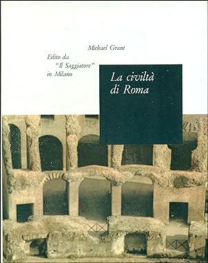 Bild des Verkufers fr La civilt di Roma. 133 a. C - 217 d. C. zum Verkauf von Studio Bibliografico Marini
