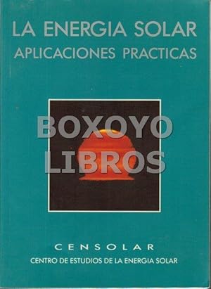 La energía solar. Aplicaciones prácticas