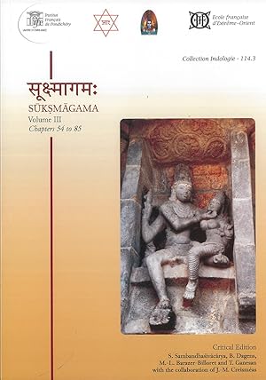 Imagen del vendedor de Suksmagama Volume III : Chapters 54 to 85 [Collection Indologie 114.3] a la venta por Joseph Burridge Books