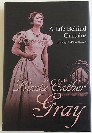Seller image for A Life Behind Curtains: A Singer's Silent Sounds for sale by Chris Barmby MBE. C & A. J. Barmby
