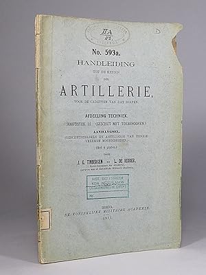 [ARTILLERY:] Handleiding tot de kennis der Artillerie, voor de Cadetten van dat Wapen. No. 593a. ...