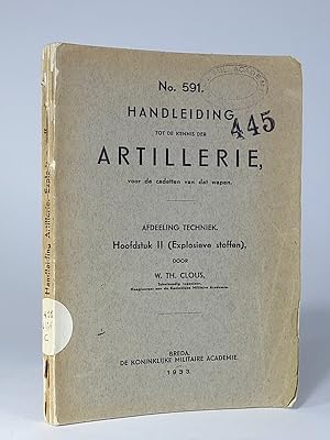 [ARTILLERY:] Handleiding tot de kennis der Artillerie, voor de Cadetten van dat Wapen. No. 591. A...