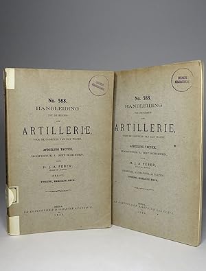 [ARTILLERY:] Handleiding tot de kennis der Artillerie, voor de Cadetten van dat Wapen. No. 588. A...