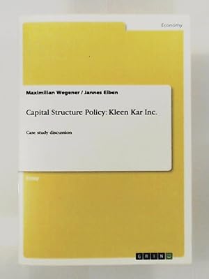 Bild des Verkufers fr Capital Structure Policy: Kleen Kar Inc.: Case study discussion zum Verkauf von Leserstrahl  (Preise inkl. MwSt.)