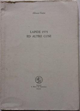 Seller image for Lapide 1975 ed altre cose. for sale by LIBRERIA PAOLO BONGIORNO