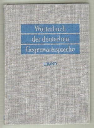 Wörterbuch der deutschen Gegenwartssprache. 5. Band: Schinken - Vater. EINZELBAND. 3. Auflage. Hr...