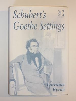 Bild des Verkufers fr Schubert's Goethe Settings. zum Verkauf von Antiquariat Diderot